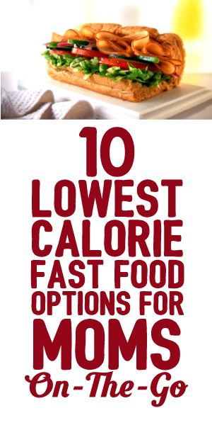 10 Lowest Calorie Fast Food Options For Moms On The Go! Lowest Calorie Meals, Low Calorie Fast Food, Healthy Fast Food Options, Fast Healthy Meals, Low Calorie Snacks, Food Options, Low Cal, Calorie Counting, Low Calorie Recipes