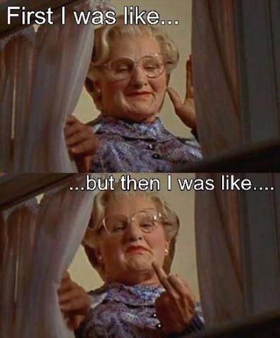 Mrs. Doubtfire lol Mrs Doubtfire, Memes Sarcastic, Robin Williams, Sarcastic Humor, Bones Funny, Funny Cute, Good Movies, I Laughed, Fangirl