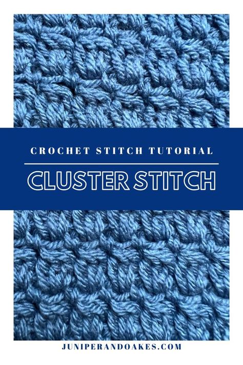 Cluster Stitch close-up with words"crochet stitch tutorial - cluster stitch" in blue Cluster Stitch Crochet, Cluster Stitch, Crochet Stitch Tutorial, Out Of Your Mind, Free Pdf Pattern, Stitch Tutorial, Beginner Crochet Projects, Poncho Pattern, Stitch Crochet