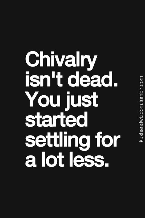 Chivalry Quotes, Good Man Quotes, Quotes Funny Life, Relationship Thoughts, Human Relations, Gemini Quotes, Love Truths, Inspirational Quotes Pictures, Funny Quotes About Life