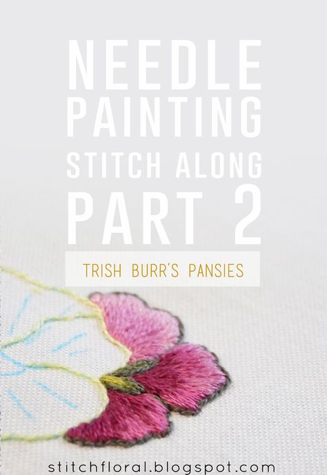 Needle Painting stitch along Part 2 Needlepainting Tutorial, Painting Stitch, Trish Burr, Elaborate Embroidery, Crewel Embroidery Tutorial, Needle Painting, Crewel Embroidery Kits, Hand Embroidery Tutorial, Embroidery Materials