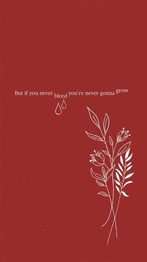 If You Never Bleed You Never Grow Taylor Swift Tattoo, And If You Never Bleed You Never Grow Wallpaper, If You Never Bleed You Never Grow Wallpaper, If You Never Bleed You Never Grow, If You Never Bleed You Never Grow Tattoo, Taylor Swift Red Lyrics, Swift Tattoo, November Mood, Taylor Swift Tattoo