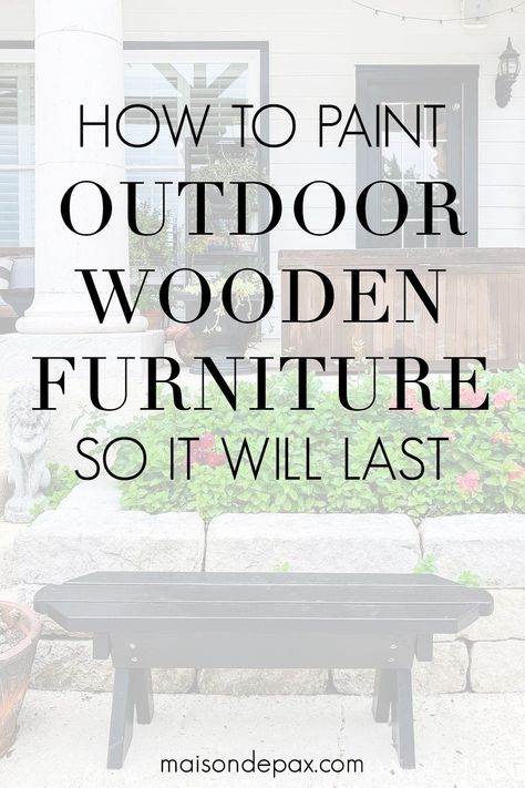 Looking to refresh your outdoor furniture? Get a step-by-step tutorial to find out how to paint outdoor wood furniture so it will last. Painting Outdoor Wood Furniture, Spray Painting Outdoor Furniture, Waterproof Outdoor Furniture, Painted Outdoor Furniture, Wooden Patio Furniture, Wood Bench Outdoor, Painted Benches, Wooden Outdoor Furniture, Metal Outdoor Furniture