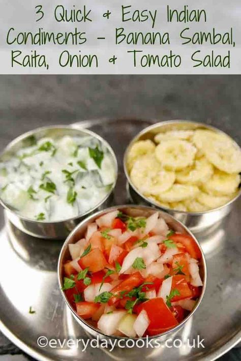 Easy Indian accompaniments - 10 minutes to prepare - Raita, Banana Sambal, Onion & Tomato Salad. #everydaycooks #indian #condiments #recipe Onion Tomato Salad, Tomato Onion Salad, Sambal Recipe, Tomato And Onion Salad, Indian Salads, Salad Cucumber, Curry Night, Cucumber Raita, Indian Recipes Authentic