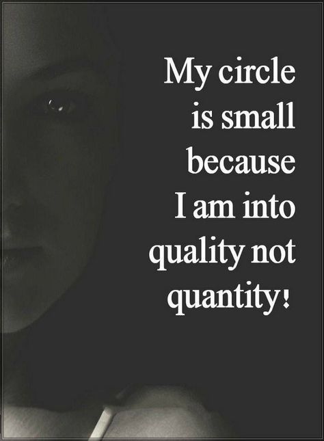 Quotes My circle is small because I am into quality not quantity. Infj Quotes, Quotes Small, Now Quotes, Circle Quotes, Ideas Quotes, Badass Quotes, London Eye, Lesson Quotes, People Quotes