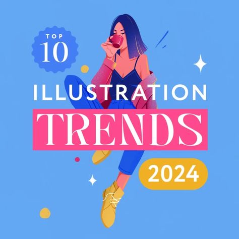 Top 10 Illustration Trends of 2024 - Anna Kupstova 2025 Graphic Design Trends, Illustration Trends 2024, Wall Art Trends 2024, Graphic Design Trends 2024, Illustration Trends, 2024 Design Trends, Latest Graphic Design Trends, Trends 2025, Visual Design Trends