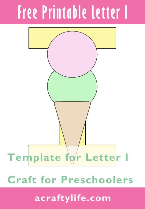 I is for Ice Cream Letter Craft for Preschool: Easy - A Crafty Life Letter I Ice Cream Craft, Letter Ii Crafts For Preschool, Preschool Letter I Crafts, I Is For Craft Preschool, Letter I Crafts For Kindergarten, I Is For Ice Cream Craft, I Is For Craft, I Is For, Letter I Craft