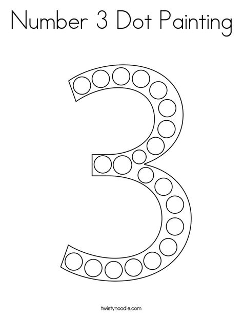 Number 3 Dot Painting Coloring Page - Twisty Noodle Number 2 Dot Painting, Number 3 Preschool Activities, Number 3 Activities For Toddlers, Number 3 Crafts For Toddlers, Number 4 Dot Painting, Number Activity For Toddlers, Number 3 Crafts For Preschool, Number 3 Preschool, Number 3 Craft