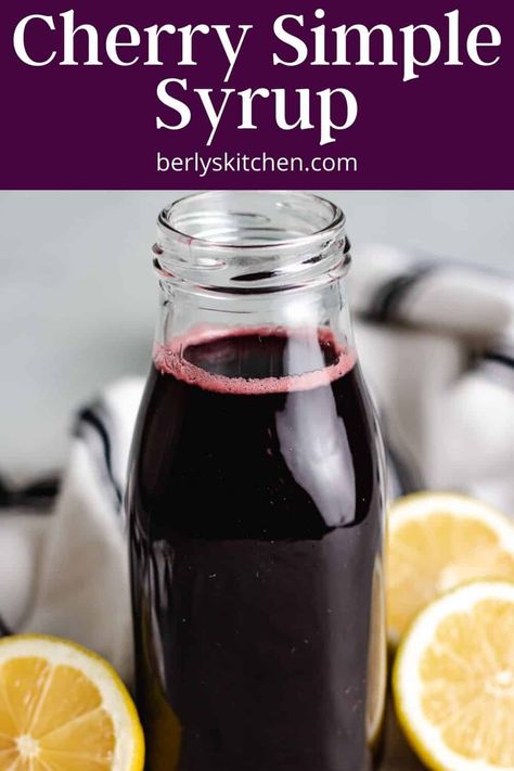 Infused Syrup Recipe, Cherry Syrup Recipe, Cherry Simple Syrup, Soda Station, Blueberry Simple Syrup, Simple Syrup Recipe, Simple Syrups, Soda Syrup, Syrup Recipes