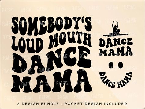 Dance Mom Shirt Ideas, Dance Shirts Ideas, Dance Mom Svg, Dancing Funny, Dance Funny, Cricut Art, Dance Mom Shirts, Svg Ideas, Dance Mom