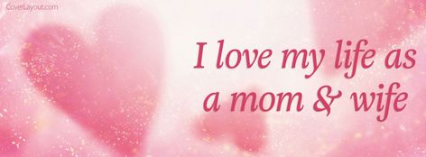 Facebook Mom, Photo Timeline, I Love My Life, Facebook Cover Images, Fb Cover Photos, Love My Life, Fb Cover, Pretty Phone Wallpaper, Cover Photo Quotes