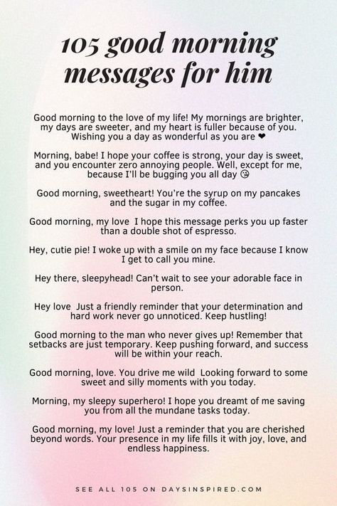 105 good morning messages for him Express My Love For Him, Motivational Message For Him, Sweet Motivational Quotes For Him, Cute Massage Boyfriend, A Good Morning Text For Him, How To Motivate Your Boyfriend, Put A Smile On Your Face Quotes, Happy National Boyfriend Day Messages, Heart Warming Message For Him