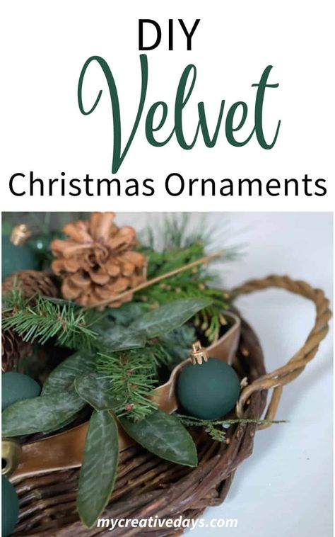 Green Ornaments Diy, How To Make Velvet Christmas Ornaments, Velvet Christmas Ornaments Diy, Diy Velvet Christmas Ornaments, Velvet Ornaments Diy, Diy Velvet Ornaments, Velvet Christmas Ornaments, Glass Ornaments Diy, Velvet Ornaments