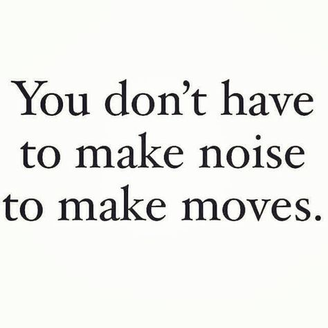 Exactly! 🤫🤫 Keep Quiet Quotes, Work In Silence Quotes, Move In Silence Quotes, Privacy Quotes, Silent Quotes, Quiet Quotes, Luxury Quotes, Silence Quotes, Move In Silence