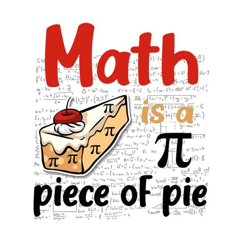 Pie Shirts Math, Pie Day Shirts, Math Slogan Ideas, Pi Shirts Math Pi Day, Happy Maths Day, Slogan Mathematics, 3.14 Pi Day, Maths Day Poster, Math Slogan