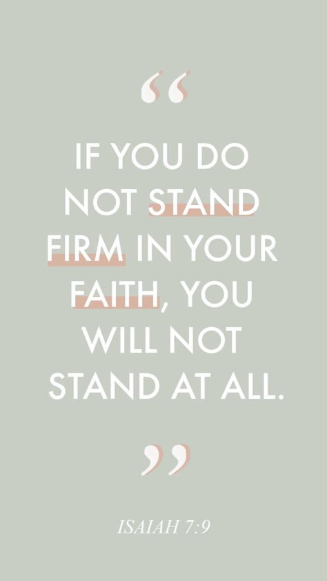 "If you do not stand firm in your faith, you will not stand at all." Isaiah 7:9. Day 2 of #12DaysofGrace Stand Firm In Your Faith, The Book Of Isaiah, Faith Verses, Book Of Isaiah, Faith Quotes Inspirational, Healing Heart Quotes, Stand Firm, Healing Scriptures, Bible Verses Quotes Inspirational