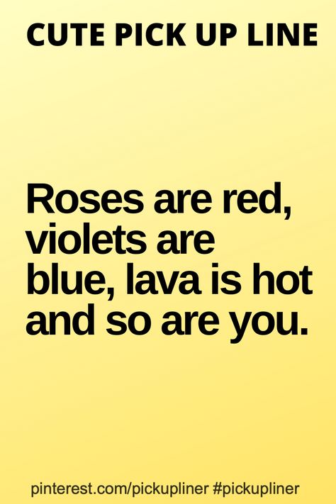 Valentine Pickup Lines, Funny Roses Are Red Memes, Cringey Pickup Lines, Roses Are Red Violets Are Blue Cute, Hot Pick Up Lines For Her, Roses Are Red Violets Are Blue Dirty, Roses Are Red Violets Are Blue Pick Up Lines, Cursed Pickup Lines