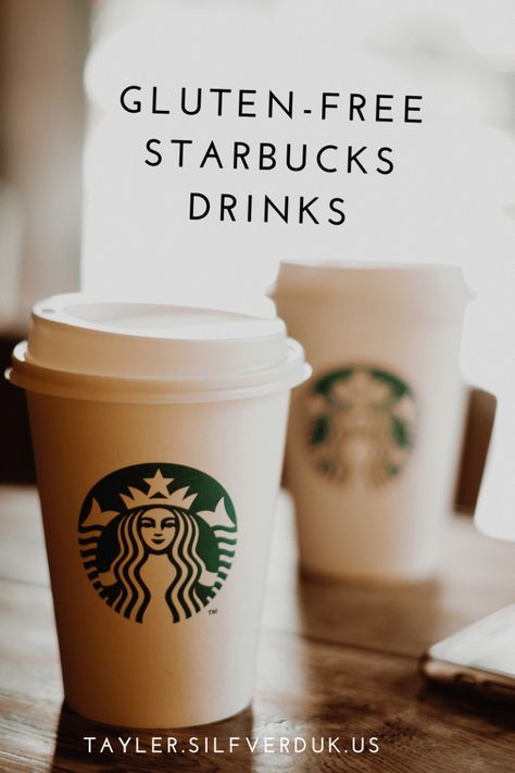 Starbucks Gluten-Free Drinks - Tayler Silfverduk Dairy Free Starbucks Drinks, Dairy Free Starbucks, Starbucks Drink Ideas, Drinks At Starbucks, Starbucks Flavors, Gluten Free Drinks, Gluten Free Coffee, Dairy Free Coffee, Iced Starbucks Drinks