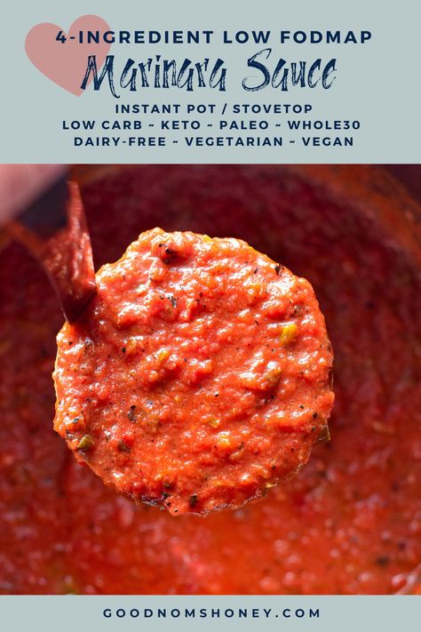 Calling for only 4-ingredients, this simple low FODMAP marinara sauce is a godsend when you need a low FODMAP pasta sauce – fast. Ready in about 25 minutes in the Instant Pot or in about an hour on the stovetop, this low FODMAP marinara is also low carb, Keto, Paleo, Whole30, dairy-free, gluten-free, vegetarian and vegan friendly. #goodnomshoney #lowfodmap #marinarasauce #pastasauce #spaghettisauce #italianrecipes #lowcarb #keto #paleo #whole30 #dairyfree #vegetarian #vegan #instantpot #easy Fodmap Pasta Sauce, Low Fodmap Pasta, Low Fodmap Chicken, Fodmap Friendly Recipes, Low Fodmap Diet Recipes, Marinara Sauce Recipe, Best Instant Pot Recipe, Healthy Instant Pot Recipes, Keto Side Dishes