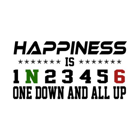 Check out this awesome 'motorcycle+happiness+is+1N23456+one+down+and+all+up+gift+for+r...' design on @TeePublic! One Down Five Up Motorcycle, Motorcycle Sayings Quotes, Motorcycle Sayings, R1 Motorcycle, Bike Quotes, Motorcycle Quotes, Tshirt Printing, Tshirt Printing Design, Vespa Vintage