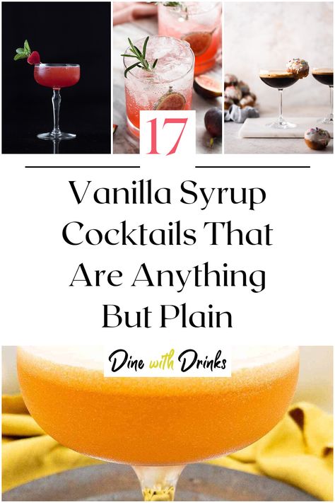 Collage of 4 vanilla syrup cocktails. Raspberry Lemonade Vodka, Simple Syrup Drinks, Vanilla Cocktail, French Vanilla Syrup, Pink Vodka, Simple Syrup Cocktails, Strawberry Vodka, Vodka Lemonade, Cocktail Syrups