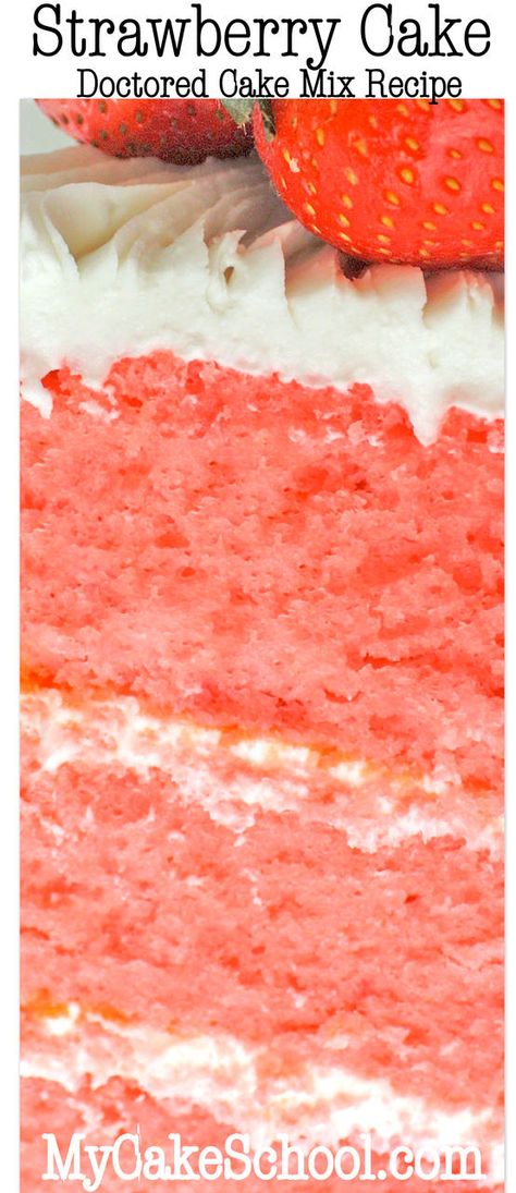 You will LOVE this Strawberry Cake {Doctored Cake Mix Recipe}! MyCakeSchool.com Online Cake Tutorials & Recipes! Cake Flavors And Fillings, Strawberry Cake Mix Recipes, Doctored Cake Mix Recipes, Cake Mix Doctor, Delicious Strawberry Cake, Cake Mix Recipe, Collage Recipes, Doctor Cake, Strawberry Cake Easy