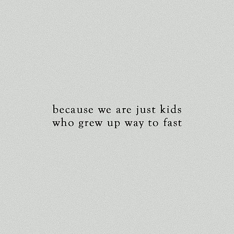 She Grew Up Too Fast Quotes, Love For Child Quotes, Inspiration Quotes Aesthetic, Quotes Prompts, Oc Quotes, Kid Quotes, Quotes Books, Super Rich Kids, Character Quotes