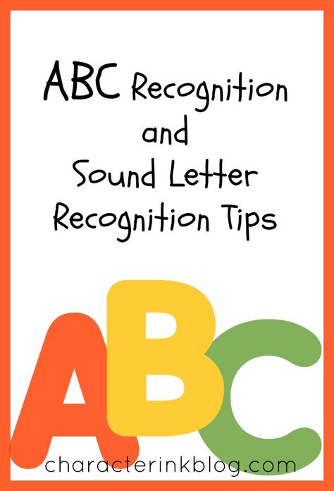 ABC Recognition and Sound Letter Recognition Tips https://characterinkblog.com/abc-recognition-and-sound-letter-recognition-tips/