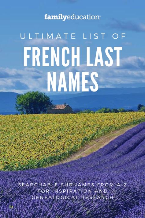 French last names for genealogical research or baby name inspiration. Find great book character names from these surnames, too! #lastnames #bookcharacter #frenchnames #genealogy French Last Names List, French Family Names, Regal Last Names, English Surnames List, French Last Names For Characters, French Surnames For Characters, Unique Surnames For Characters, Unique Last Names For Characters, Last Names For Characters List