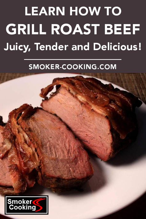 Learn the secrets of grilling beef roasts that are tender, juicy and filled with great flavor. Find out which beef roasts are best for grilling, and how to cook them to perfection. Bbq Roast Beef, Bottom Round Roast Recipes, Slow Cook Roast, Grilled Roast Beef, Beef Rump Roast, Beef Roasts, English Roast, Best Roast Beef, Cooking Roast Beef