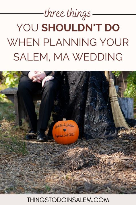 three things you shouldn't do when planning your salem, ma wedding, planning a salem, ma wedding Salem Wedding Venues, Salem Ma Wedding Venues, Salem Massachusetts Wedding, Salem Massachusetts Elopement, When To Get Married, Ma Wedding Venues, Salem Wedding, Witch City, Dark Romantic Wedding