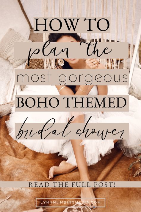 How To Plan The Most Gorgeous Boho Themed Bridal Shower!  | Lynn Mumbing Mejia