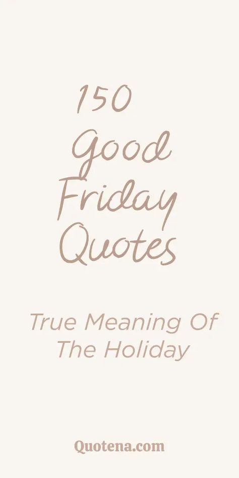 Reflect on Good Friday with 150 meaningful quotes. Commemorate the solemnity of this day. Click on the link to read more. Good Friday Inspirational Quotes, Good Friday Quotes Inspiration Words, Good Friday Captions, Good Friday Aesthetic Quotes, Quotes For Good Friday, Good Friday Easter Quotes, Good Friday Images Quotes, Good Friday Scripture, Good Friday Aesthetic