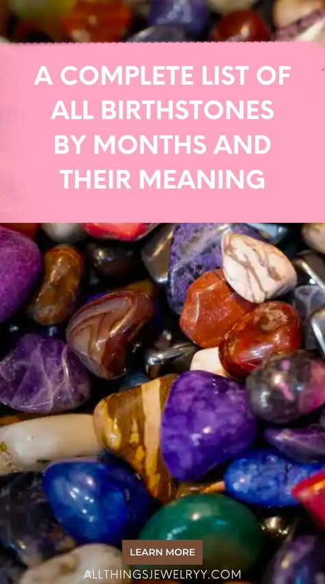 Curious about birthstones? Find out all you need to know about your birthstones by month and what they mean. #birthstones #gemstones #preciousstones Birthstones Meanings, Month Meaning, Month Gemstones, Birth Stones, Gemstones Chart, Birthstones By Month, Types Of Gems, Month Colors, Birthday Month