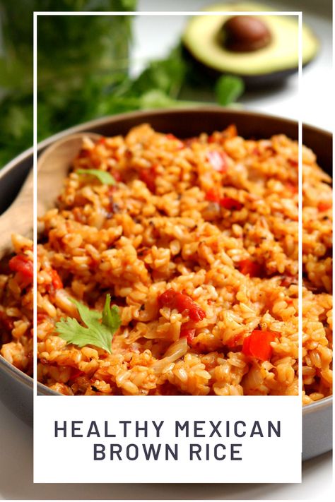 bowl of healthy and authentic Spanish rice or Mexican brown rice with cilantro Healthy Mexican Rice Recipes, Mexican Rice Recipe With Brown Rice, Ww Spanish Rice, Brown Rice Dishes Healthy, Healthy Spanish Rice Recipe, Healthy Spanish Rice Clean Eating, Dishes With Brown Rice, Keto Brown Rice Recipes, Whole Grain Brown Rice Recipes