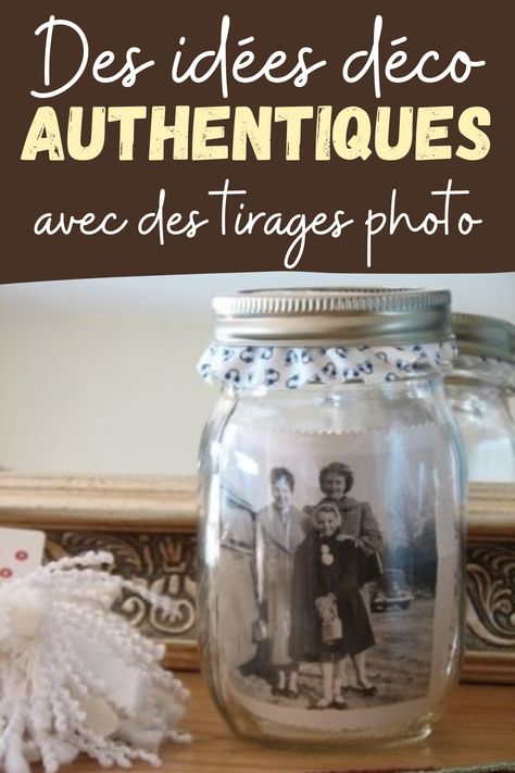 Voici des idées de décoration avec des tirages photo qui apporteront une touche spéciale à votre intérieur. Decoration Table, Mason Jars