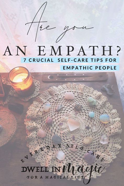 Protection For Empaths, Empath Self Care, Empath Witchcraft, Empath Exhaustion, Empath Magic, Witchy Self Care, Empath Tips, What Is An Empath, Empathic People