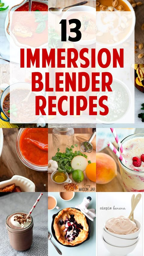 13 Creative Recipes Using Your Immersion (or Stick) Blender Recipes Using An Immersion Blender, Hand Blender Uses, Recipes For Immersion Blender, Stick Blender Recipes, Blender Sauces, Immersion Blender Recipes, Handheld Blender, Emulsion Blender, Blender Soup