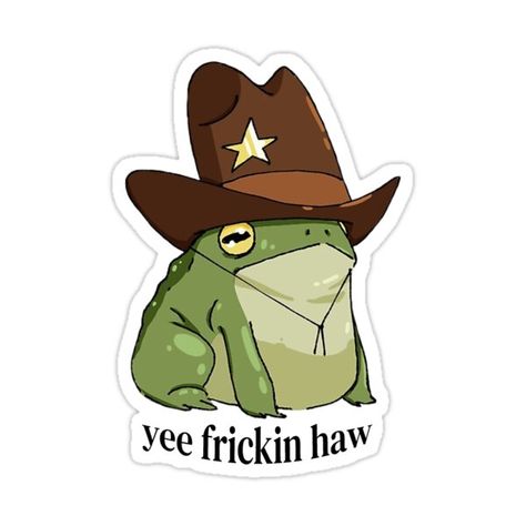 Decorate laptops, Hydro Flasks, cars and more with removable kiss-cut, vinyl decal stickers. Glossy, matte, and transparent options in various sizes. Super durable and water-resistant. "Yee Frickin Haw" Cowboy Frog Sticker Frog With Cowboy Hat, Cowboy Frog, Frog Meme, Stickers Cool, Arte Van Gogh, Frog Art, Meme Stickers, Cute Frogs, Animal Stickers