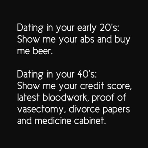 Dating After 40 Humor, Dating At 40 Humor, Dating After 40 Humor Hilarious, Dating Over 40 Humor, First Date Meme, Dating Sucks Humor, Dating A Divorced Man, Dating Over 40, Single Af