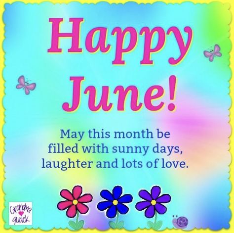 Happy June June Sayings, June 1 Quotes, Name Day Wishes, June Quotes, Inspirational Funny, Barbie Quotes, Happy June, Hello June, Bloom Where Youre Planted