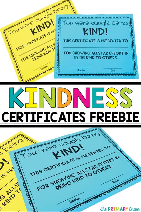 Encourage kindness in your classroom by giving students a Kindness Award Certificate. Visit my blog theprimarybrain.com for this Free Resource. #kindness #kindnessmatters #firstgrade #classroomawards Kindness Week Activities, Kindness In The Classroom, Kindness Club, Kindness Lessons, Kindness Week, Classroom Awards, Teaching Kindness, Be Kind To One Another, Kindness Gifts