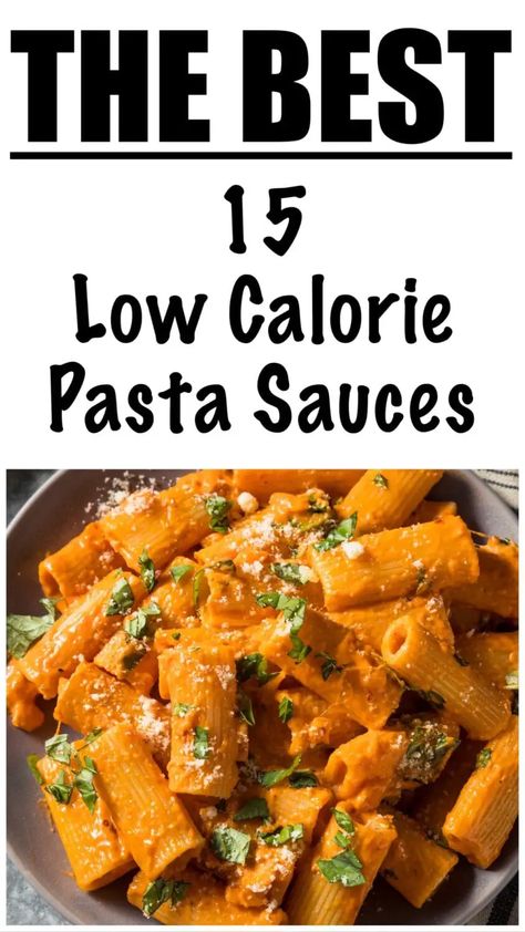 15 Low Calorie Pasta Sauces Healthy Dinner Recipes Pasta Low Carb, Healthier Pasta Sauce, High Protein Low Carb Spaghetti, Low Calorie Bolognese, Healthy Sauce Recipes Low Calories, Low Calorie Creamy Pasta Sauce, Macro Friendly Pasta Sauce, High Protein Meal Low Calorie, Pasta Sauces Healthy