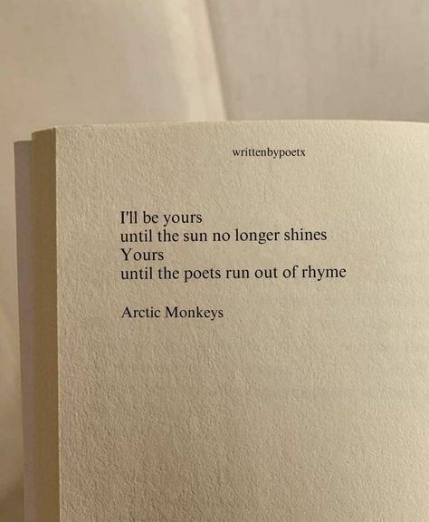 Arctic Monkeys Love Quotes, Arctic Monkey Quote, Artic Monkeys Aesthetic, Arctic Monkeys Quotes, Arctic Monkeys Lyrics, Poetic Quote, I'm Yours, Romantic Book Quotes, The Jacksons