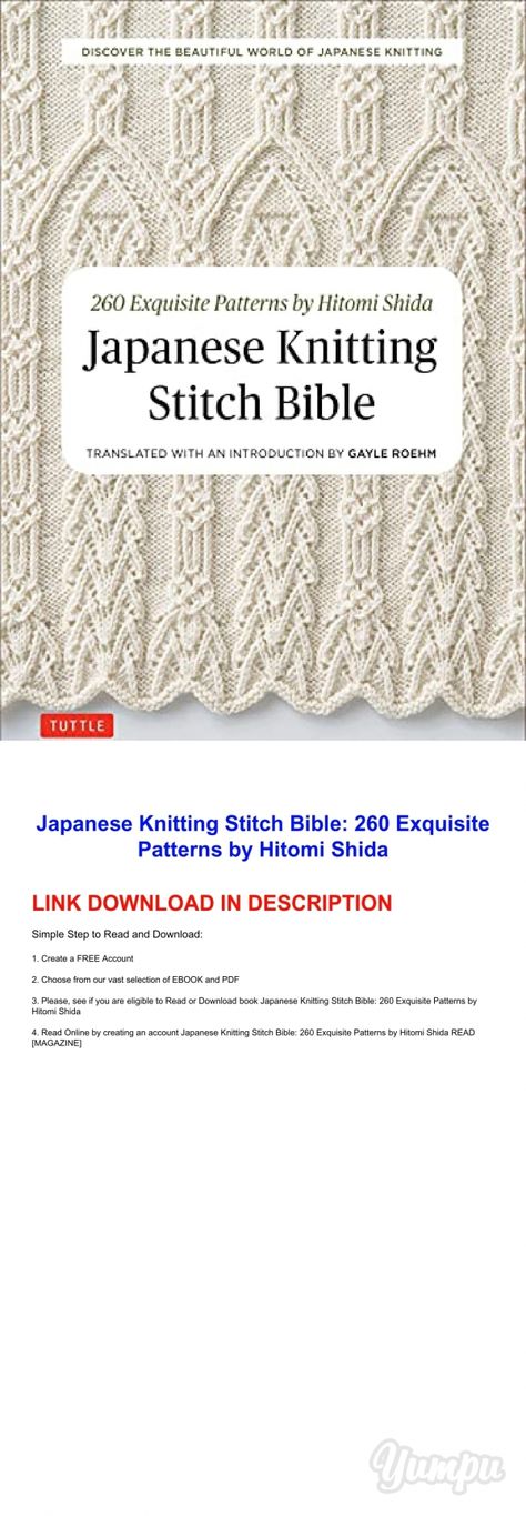 [PDF] READ Free Japanese Knitting Stitch Bible: 260 Exquisite Patterns - Magazine with 3 pages: Copy link to download : https://pdf.abebook.cc/yp/4805314532 {Japanese Knitting Stitch Bible: 260 Exquisite Patterns by Hitomi Shida Prolific writers like writing eBooks Japanese Knitting Stitch Bible: 260 Exquisite Patterns by Hitomi Shida for numerous reasons. eBooks Japanese Knitting Stitch Bible: 260 Exquisite Patterns by Hitomi Shida are large producing projects that writers love to get their Japanese Knitting Stitch Bible, Japanese Knitting Patterns Free, Japanese Knitting Patterns, Japanese Knitting, Fashion Japanese, Ebook Writing, Stitch Book, Book Writer, Knitting Books