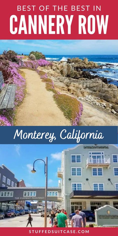 Contains 2 images the top image show the rocky coastline and the bottom image shows stores and restaurants on Cannery Row, Monterey Restaurants, California Beach Vacation, Cannery Row Monterey, Cannery Row, Monterey California, California Vacation, Monterey Ca, Family Vacation Destinations, California Coastal