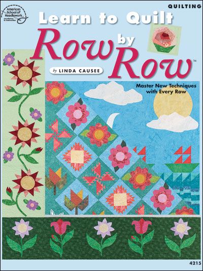 Learn to Quilt Row by Row Learn To Quilt, Row Quilts, Wall Quilt Patterns, Quilt Book, Beach Quilt, Row Quilt, Round Robin, Row By Row, Foundation Piecing