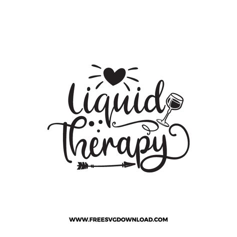 Liquid Therapy Svg, Crafts With Cricut, Svg Popular, Liquid Therapy, Popular Svg, Beer Svg, Svg Coffee, Wine Svg, Design Silhouette