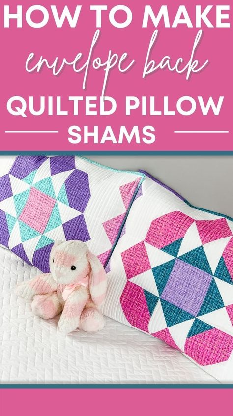 Make An Envelope, Quilt Pillow Case, Quilted Pillow Sham, Quilted Pillow Covers, Sewing Machine Projects, How To Make An Envelope, Quilted Pillow Shams, Sewing Pillows, Quilted Sham