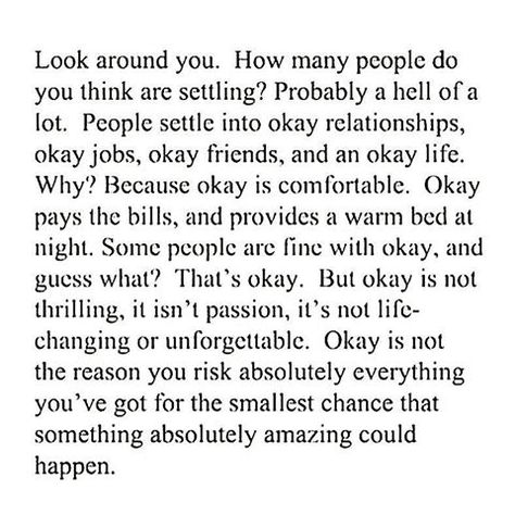 How sad is it that often people chose convenience. Convenience only gets you that... one sided, less than thrilling, safe, convenient love and life. Dont Settle Quotes, Settling Quotes, Now Quotes, Beautiful Quotes, Great Quotes, Beautiful Words, Inspirational Words, Cool Words, Words Quotes